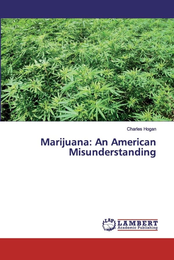 Marijuana: An American Misunderstanding