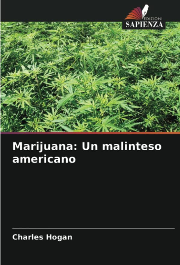 Marijuana: Un malinteso americano