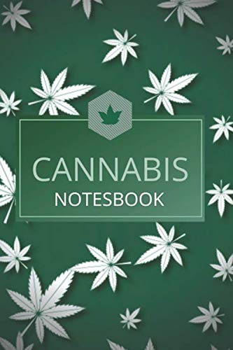 cannabis notebook: 6"x9" Jounal Marijuana Notebook Cannabis Journal
